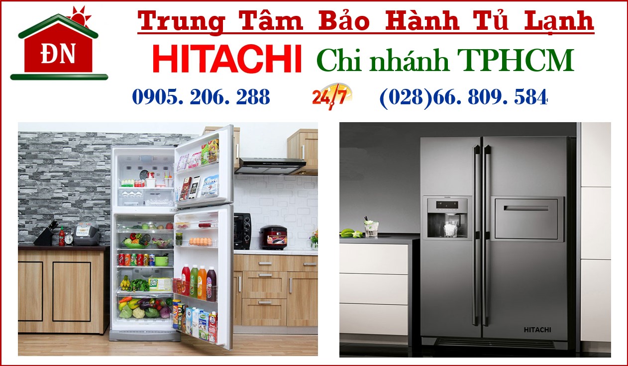 Trung tâm bảo hành tủ lạnh Hitachi tại Tphcm